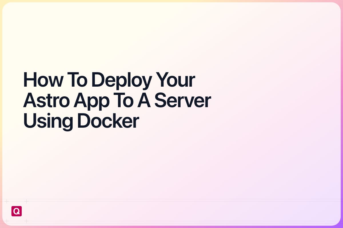 deploy your astro app to a server using docker