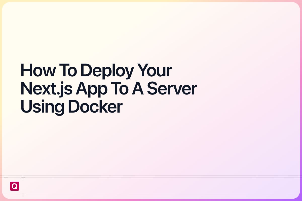 deploy your nextjs app to a server using docker