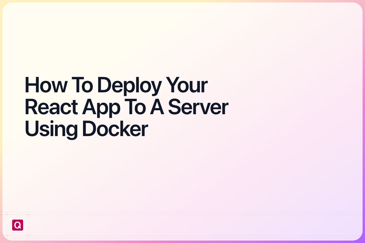 deploy your react app to a server using docker