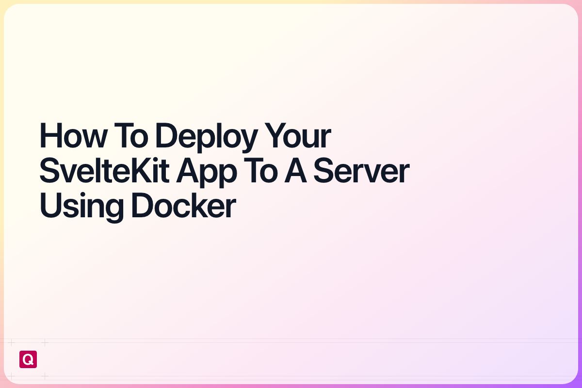 deploy your sveltekit app to a server using docker