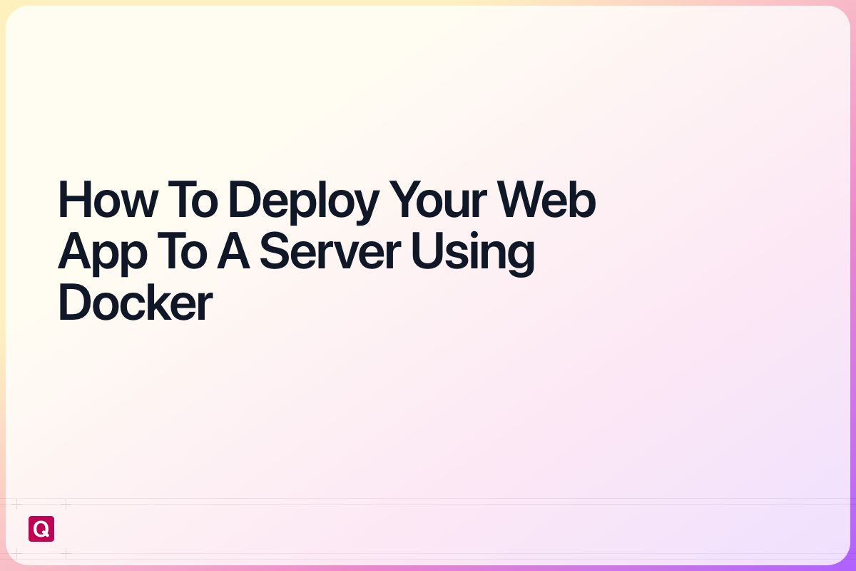 deploy your web app to a server using docker