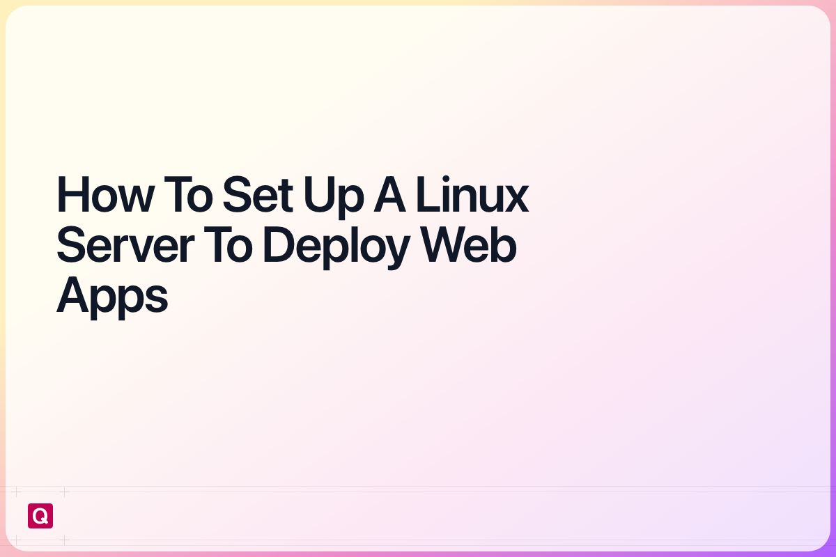 set up a linux server to deploy web apps